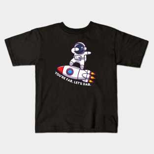 Sci-fi astronaut You're fab, let's dab Kids T-Shirt